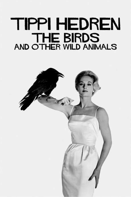 Tippi Hedren: The Birds and Other Wild Animals